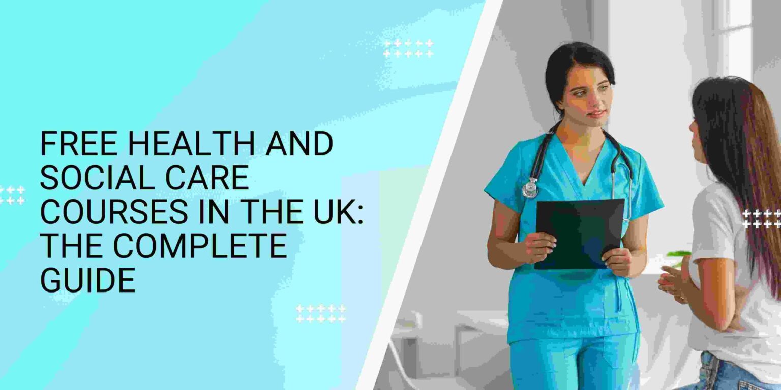 Free Health and Social Care Courses in the UK: The Complete Guide Free Health and Social Care Courses in the UK: The Complete Guide