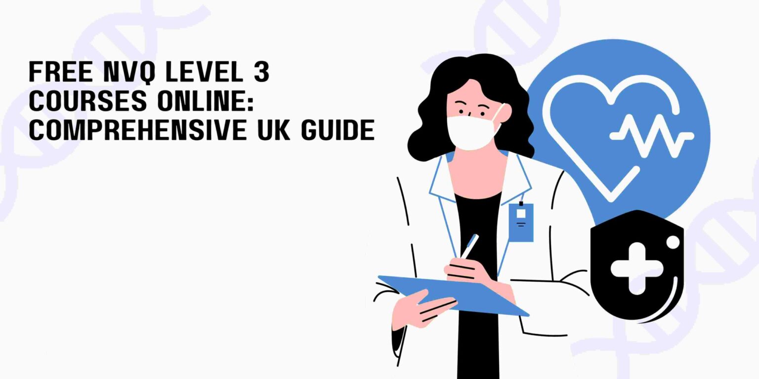 Free NVQ Level 3 Courses Online: Comprehensive UK Guide