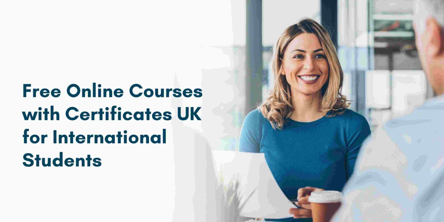 Free Online Courses with Certificates UK for International Students Free Online Courses with Certificates UK for International Students