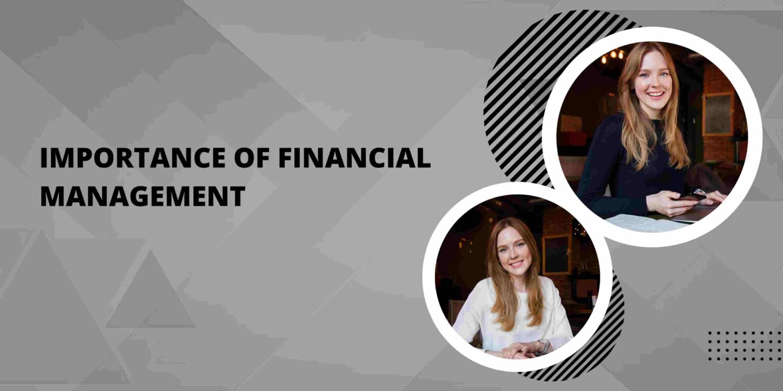 Importance of Financial Management Importance of Financial Management