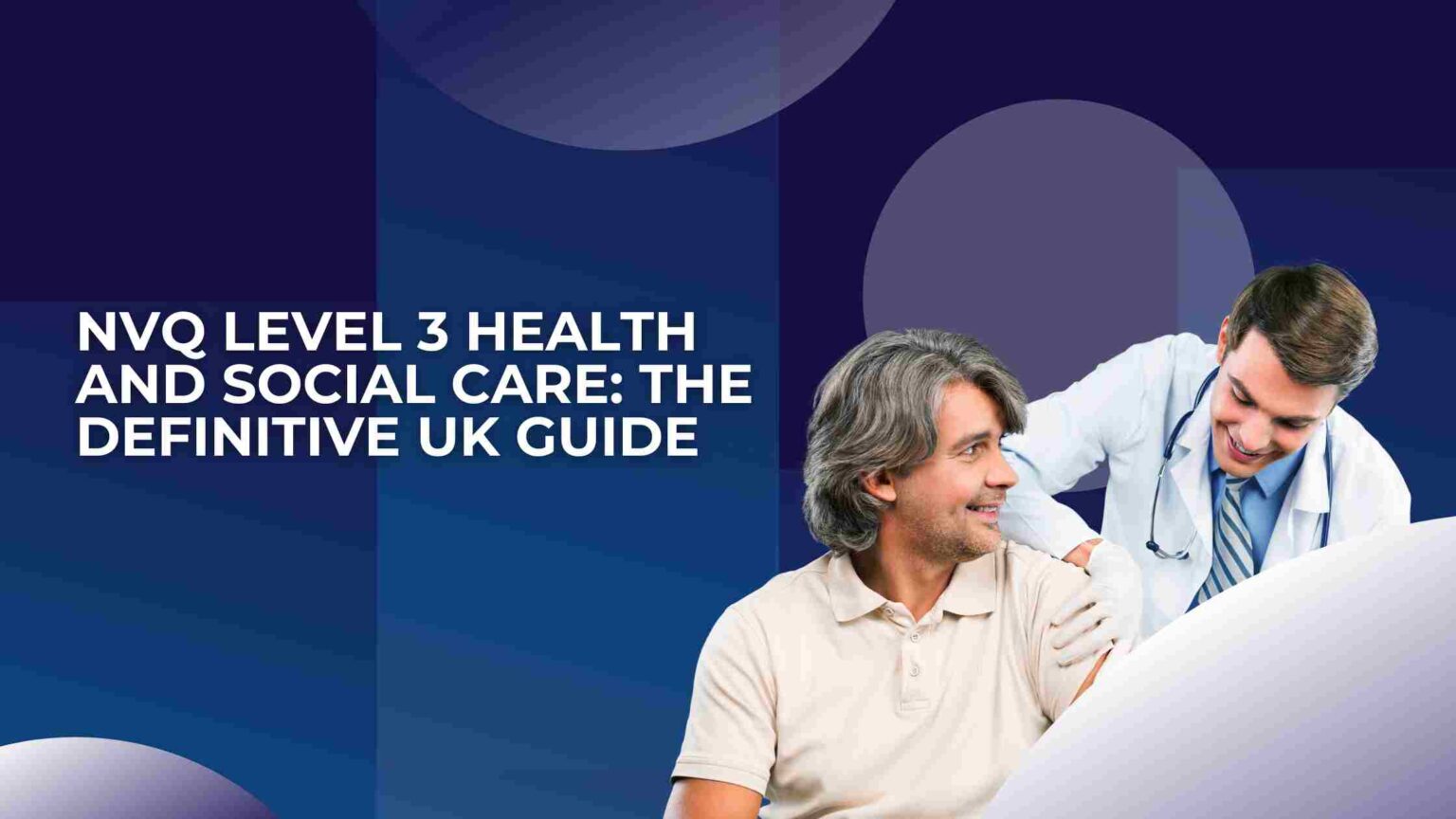 NVQ Level 3 Health and Social Care: The Definitive UK Guide NVQ Level 3 Health and Social Care: The Definitive UK Guide