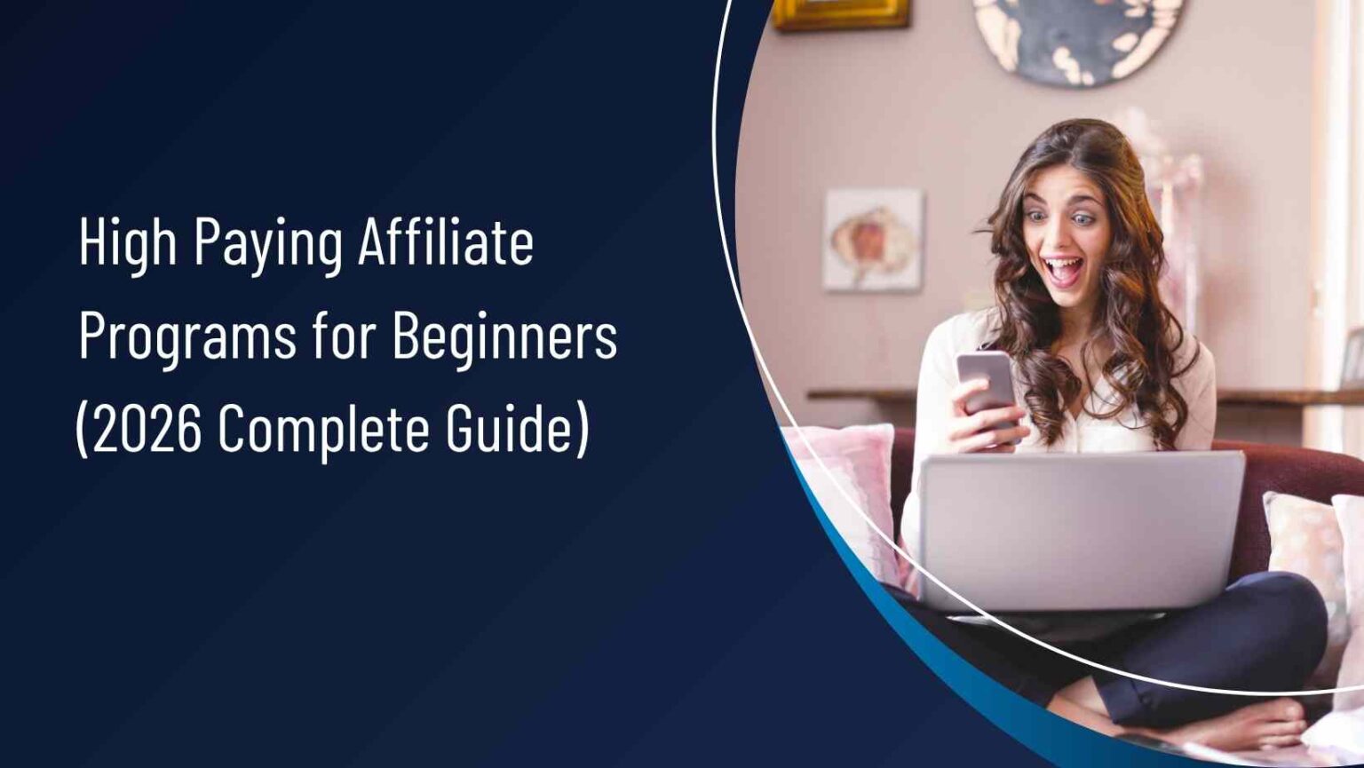 High Paying Affiliate Programs for Beginners (2026 Complete Guide)