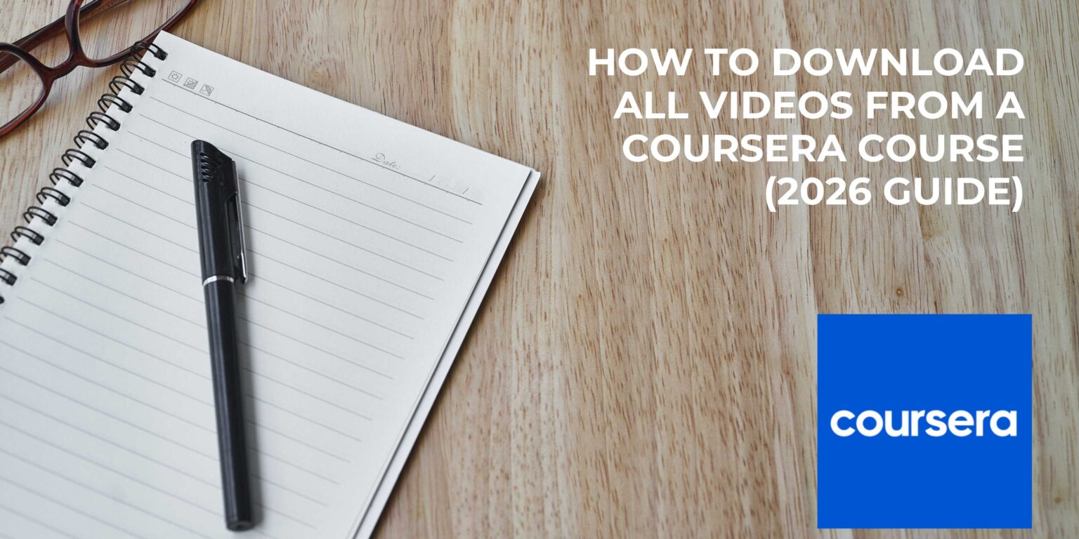 How to Download All Videos from a Coursera Course How to Download All Videos from a Coursera Course (2026 Guide)