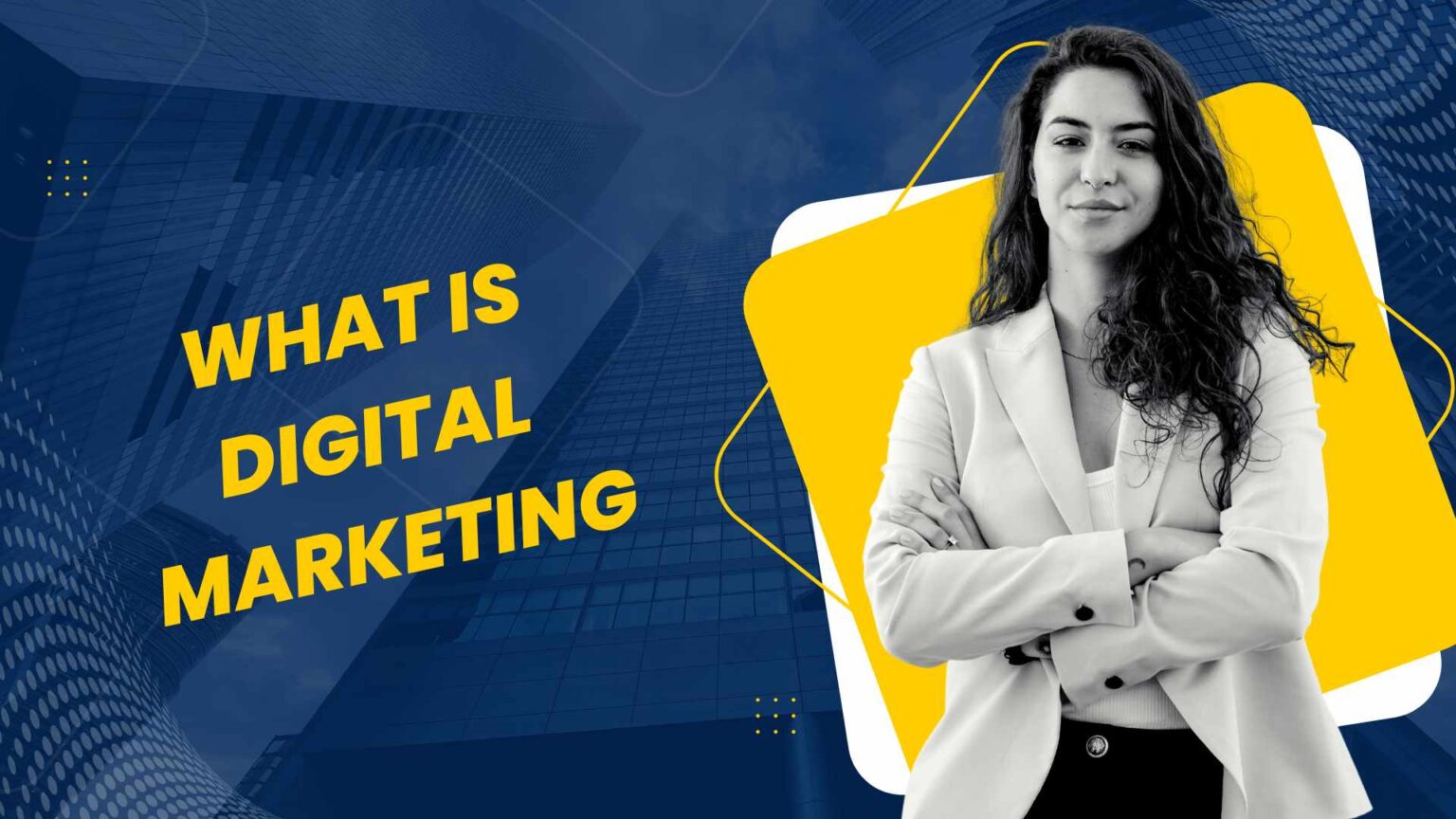 What Is Digital Marketing: The Complete 2026 Guide to Strategies, Tools, and Real-World Growth What Is Digital Marketing: The Complete 2026 Guide to Strategies, Tools, and Real-World Growth