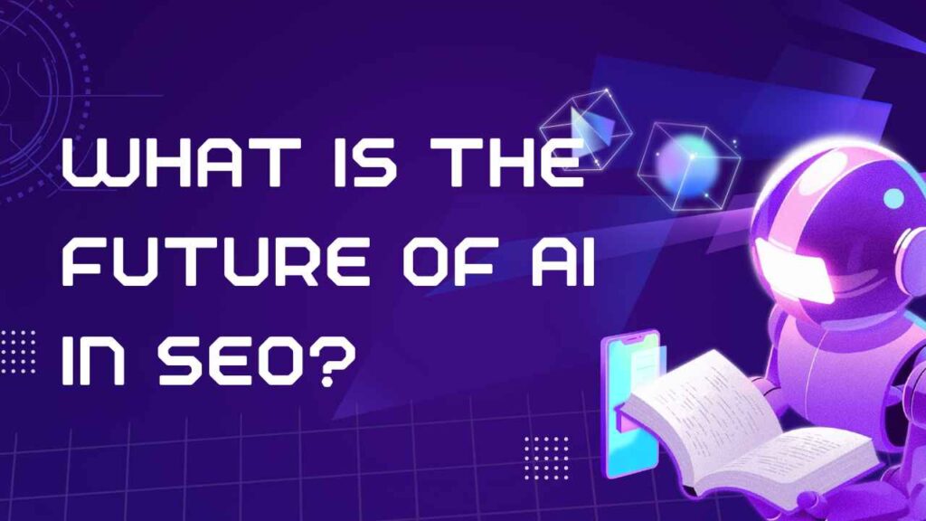 What is the future of AI in SEO?