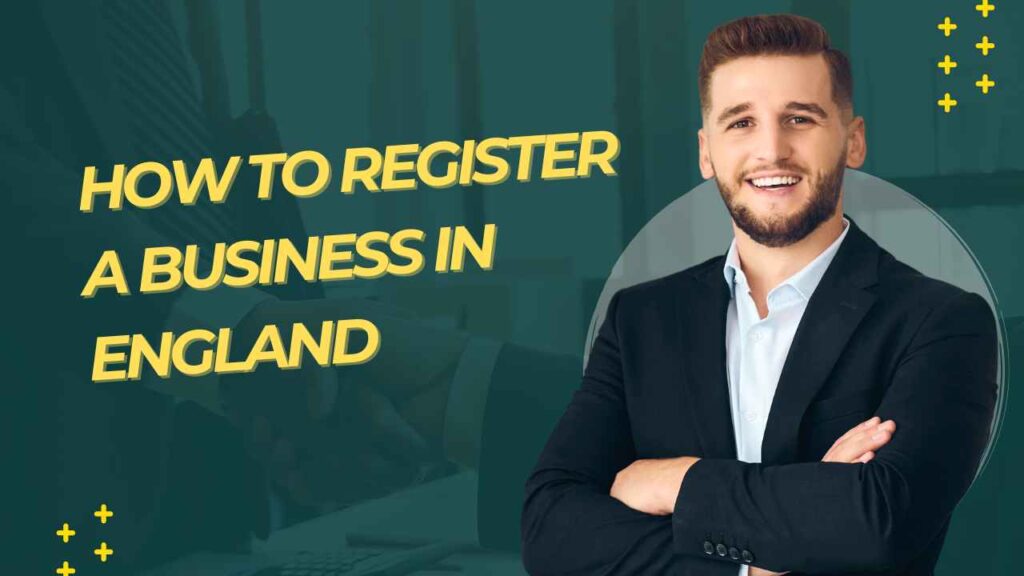 How to Register a Business in England: The Complete Guide to Starting Your Company Legally how to register a business in england