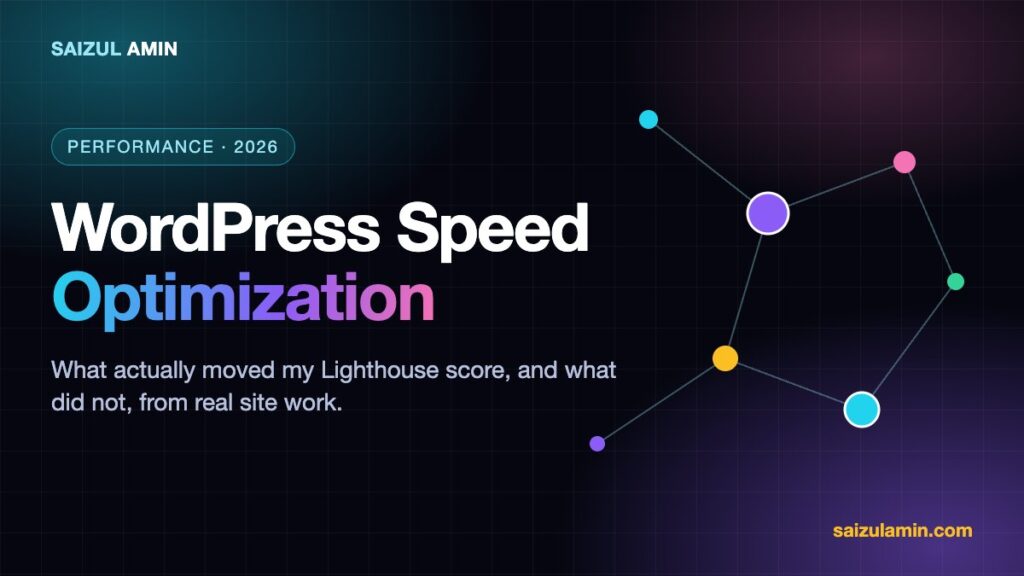 WordPress Speed Optimization in 2026: What Actually Moved My Lighthouse Score WordPress Speed Optimization in 2026: What Actually Moved My Lighthouse Score